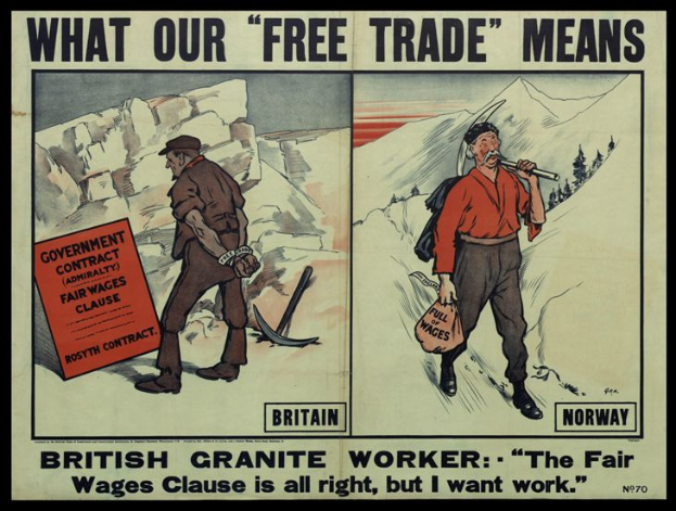 Ein Plakat mit zwei Personen vor einer Bergkulisse, mit der Aufschrift "Was unser freier Handel bedeutet - britischer Granit Arbeiter - Die Fair-Wage-Klausel ist in Ordnung, aber ich will Arbeit."