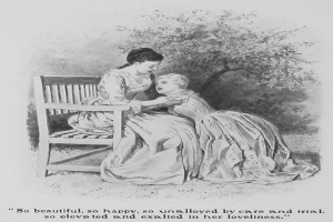 Eine Frau und ein Kind sitzen auf einer Bank unter einem Baum, mit Text unten: "So schön, so glücklich, so ungetrübt von Sorgen und Prüfungen, so erhöht und erhoben in ihrer Schönheit."